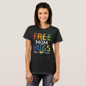 T-shirt Free Mom Hugs LGBT Pride Festival Mois Rainbow Fl (Devant entier)