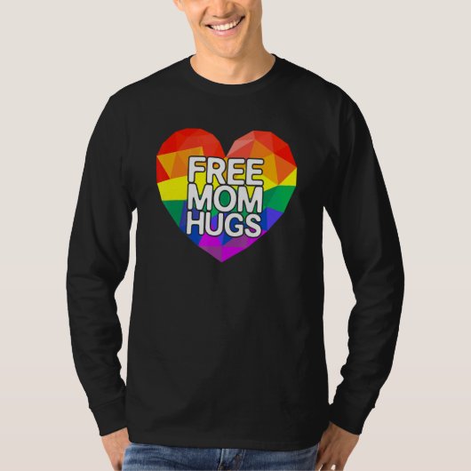 T-shirt Free Mom Hugs Lgbt Rainbow Heart Love Support P (Devant)