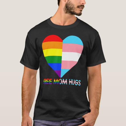 T-shirt Free Mom Hugs LGBT Transgender Rainbow Flag Pride (Devant)