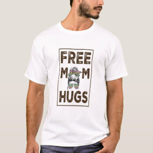 T-shirt Free Mom Hugs Mama Tee Trans Mom Pride Hug Don Pou