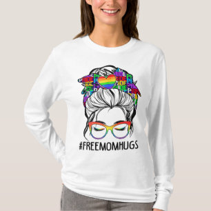 T-shirt Free Mom Hugs Messy Bun LGBT Pride Rainbow