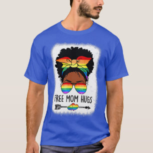 T-shirt Free Mom Hugs Messy Bun LGBTQ LGBT Prith Moth Bla