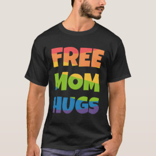T-shirt Free Mom Hugs Rainbow