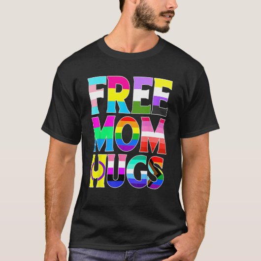 T-shirt Free Mom Hugs Rainbow Flag LGBTQ Pride Mois mignon (Devant)