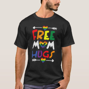 T-shirt Free Mom Hugs Rainbow Heart Gay pride Drapeau Lgbt