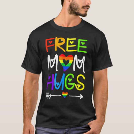 T-shirt Free Mom Hugs Rainbow Heart Lgbt Pride Mois (Devant)