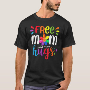 T-shirt Free Mom Hugs Rainbow Heart LGBT Pride Mois