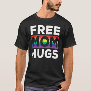 T-shirt Free Mom Hugs Rainbow Lgbt Gay pride du drapeau