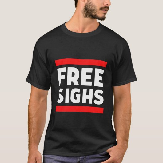 T-shirt Free Sighs Free Hugs Parody Grumpy Bad Attitude (Devant)