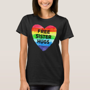 T-shirt Free Sister Hugs Lgbt Drapeau Coeur Rainbow Pride