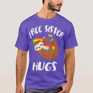 T-shirt Free Sister Hugs Sloth Shirt Gay pride LGBT Rainbo