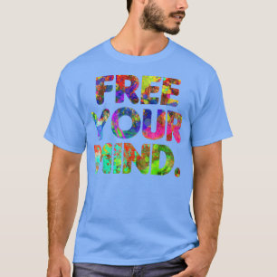 T-shirt Free Your Mind Motivation Gym Business Mindset