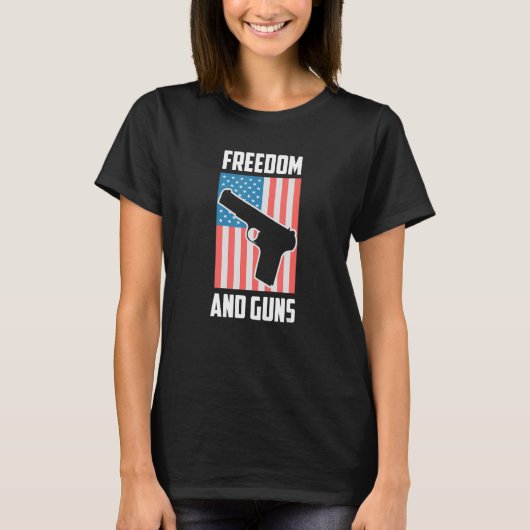 T-shirt Freedom And Guns Pro America Pro Guns Pro Freedom (Devant)
