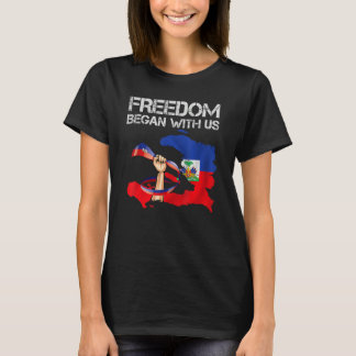 T-shirt Freedom Began With Us Haitian Flag Happy Independe
