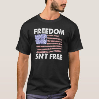 T-shirt Freedom Isnt Free American Flag Soutien aux vétéra