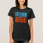 T-shirt Freedom Over Fascism Shirt - Dark (Devant)