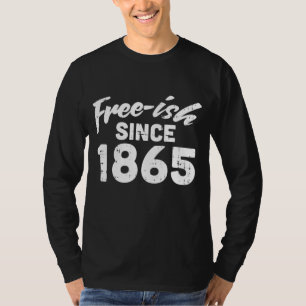 T-shirt Freeish depuis 1865 Mois de l'histoire des Noirs P