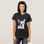 T-shirt French Bulldog Dit Shed Happy (Devant entier)