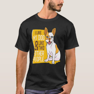 T-shirt French Bulldog J'Aime Mon Chien Et J'Aime Deux Per