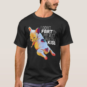 T-shirt French Bulldog Je n'ai pas pété mon cul vous a sou