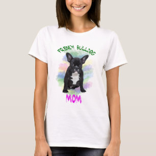 T-shirt French Bulldog Mom Water Color Oil Peinture Art