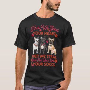 T-shirt French Bulldog Steal Your Heart Steal Your Bed Sof