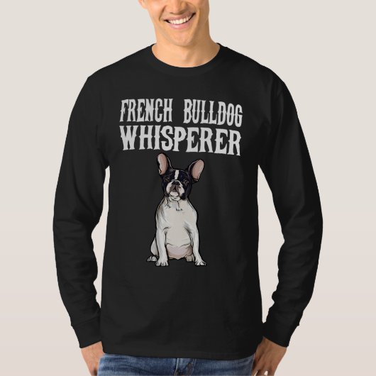 T-shirt French Bulldog Wisperer  Dog (Devant)