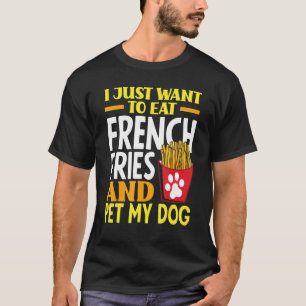T-shirt French Fries Chien French Fry