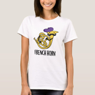 T-shirt French Horn Funny Music Instrument Pun