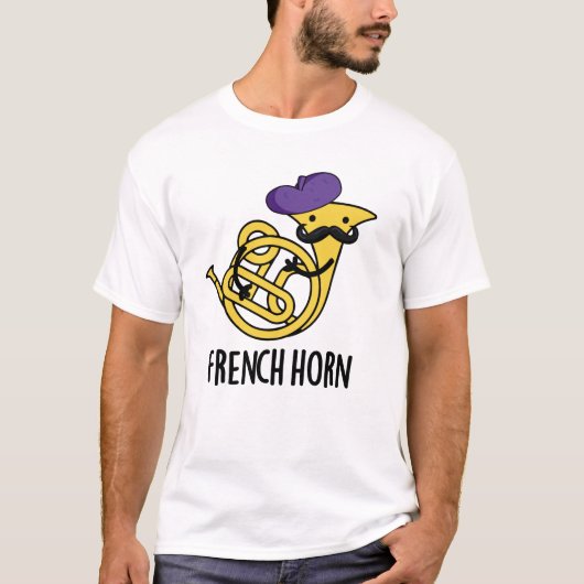T-shirt French Horn Funny Music Instrument Pun (Devant)