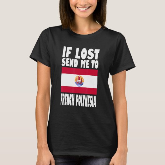 T-shirt French Polynesia Flag Design If lost send me to F (Devant)