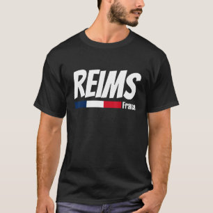 T-shirt French Pride France Travel Love France Reims Fr