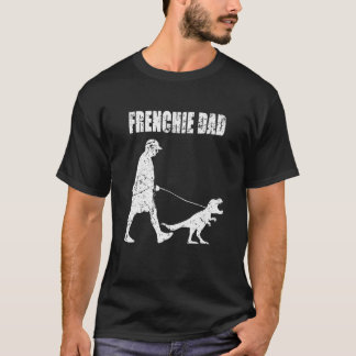 T-shirt Frenchie Dad Trex Dinosaur Chien Chien Chien Franç