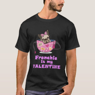 T-shirt Frenchie Est Mon Valentine Français Bulldog Chien