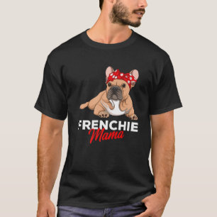 T-shirt Frenchie Mama Amusante French Bulldog Chien Maman
