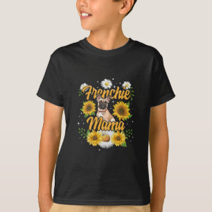T-shirt Frenchie Mama French Buldog Sunflower
