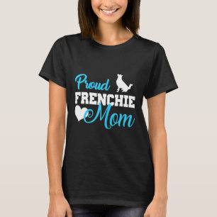 T-shirt Frenchie Womens Frenchie Mom Cute French Bulldog
