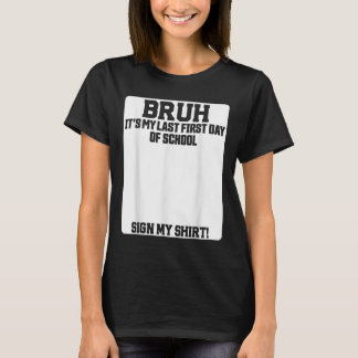 T-shirt Frère c'est mon dernier premier jour d'école Signe