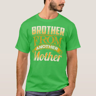 T-shirt Frère D'Une Autre Mère