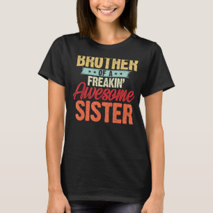 T-shirt Frère d'une Freakin' Awesome Soeur cadeaux Funny B