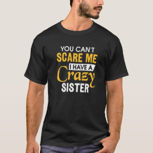 T-shirt Frère frère frère frère Vous ne pouvez pas me fair