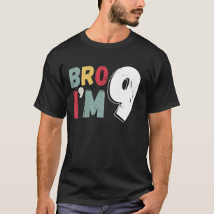 T-shirt Frère, j'ai 9 ans, mec, c'est mon 9e anniversaire,