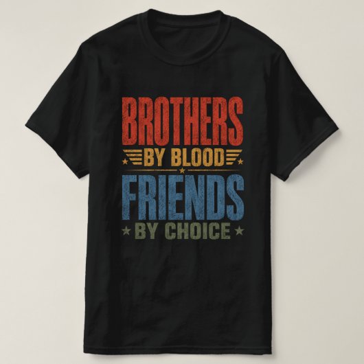 T-shirt Frères de sang, amis par choix (Design devant)