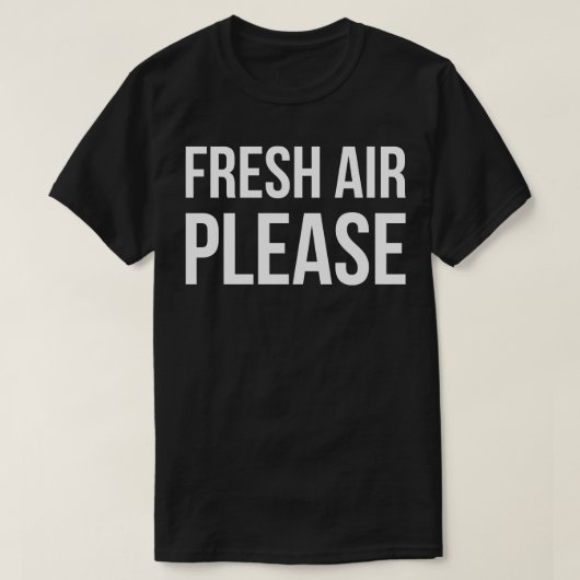 T-shirt FRESH AIR S'IL VOUS PLAÎT drôle dire (Design devant)