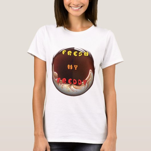 T-shirt Fresh My Freddy Art Print (Devant)