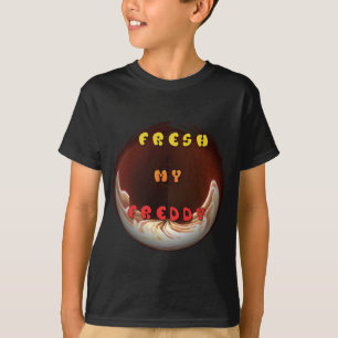 T-shirt Fresh My Freddy Art Print