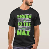 T-shirt Fresh To The Max Retro Green Bean 5s Unisex Matchi (Devant)