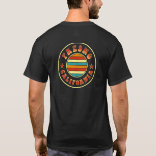 T-shirt Fresno California Hometown Ca Home State Fresnan R