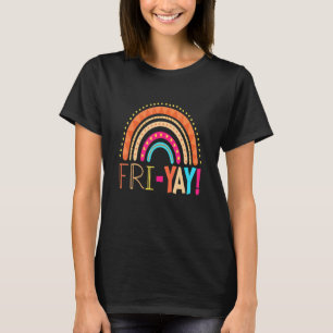 T-shirt Fri Yay Enseignant Rainbow Week-End Enseignant Rai