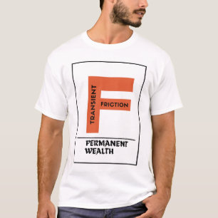 T-shirt Friction Transitoire, Richesse Permanente - Inves